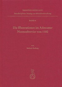 Die Illustrationen im Admonter Nonnenbrevier von 1180