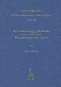 Die Überlieferungsgeschichte der aristotelischen Schrift »De generatione et corruptione«