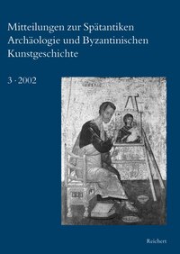 Mitteilungen zur Spätantiken Archäologie und Byzantinischen Kunstgeschichte