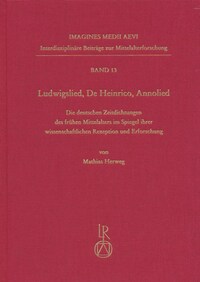 »Ludwigslied«, »De Heinrico«, »Annolied«