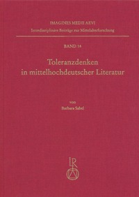 Toleranzdenken in mittelhochdeutscher Literatur