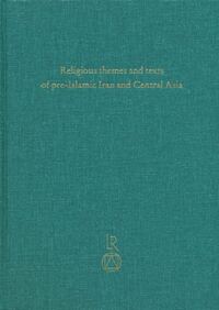 Religious themes and texts of pre-Islamic Iran and Central Asia