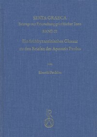 Ein frühbyzantinisches Glossar zu den Briefen des Apostels Paulus