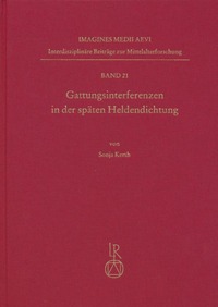 Gattungsinterferenzen in der späten Heldendichtung