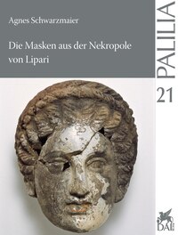 Die Masken aus der Nekropole von Lipari