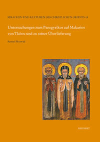 Untersuchungen zum Panegyrikos auf Makarios von Tkoou und zu seiner Überlieferung