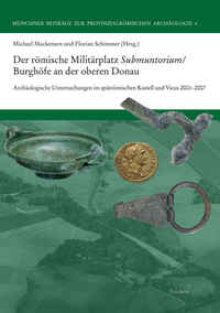 Der römische Militärplatz Submuntorium/Burghöfe an der oberen Donau