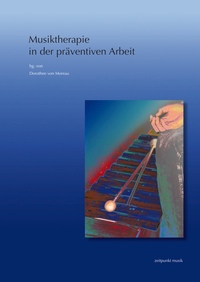 Musiktherapie in der präventiven Arbeit