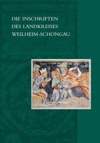 Die Inschriften des Landkreises Weilheim-Schongau