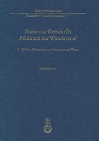 Hans von Gersdorffs »Feldbuch der Wundarznei«