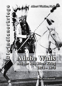 Adobe Walls und der Red River Krieg 1874-1875