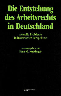 Die Entstehung des Arbeitsrechts in Deutschland