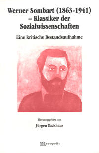 Werner Sombart (1863-1941) - Klassiker der Sozialwissenschaften