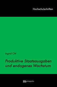 Produktive Staatsausgaben und endogenes Wachstum