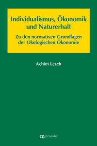 Individualismus, Ökonomik und Naturerhalt