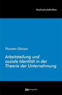 Arbeitsteilung und soziale Identität in der Theorie der Unternehmung