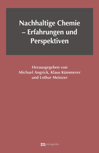 Nachhaltige Chemie – Erfahrungen und Perspektiven