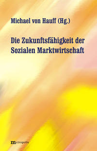 Die Zukunftsfähigkeit der Sozialen Marktwirtschaft