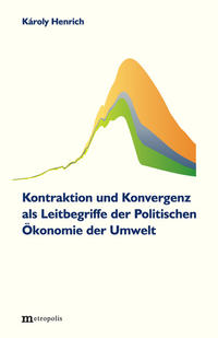 Kontraktion und Konvergenz als Leitbegriffe der Politischen Ökonomie der Umwelt