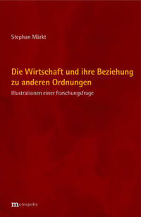 Die Wirtschaft und ihre Beziehung zu anderen Ordnungen