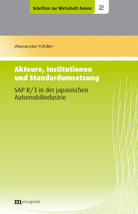 Akteure, Institutionen und Standardumsetzung - SAP R/3 in der japanischen Automobilindustrie