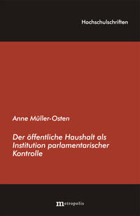 Der öffentliche Haushalt als Institution parlamentarischer Kontrolle