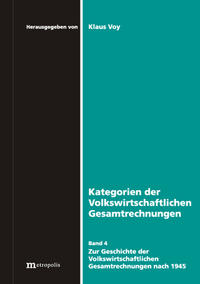 Kategorien der volkswirtschaftlichen Gesamtrechnungen / Geschichte der Volkswirtschaftlichen Gesamtrechnungen nach 1945