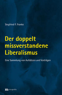 Der doppelt missverstandene Liberalismus