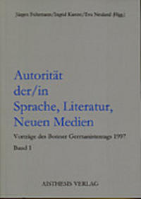 Autorität der/in Sprache, Literatur, Neuen Medien