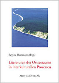 Literaturen des Ostseeraums in interkulturellen Prozessen