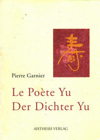 Le Poète Yu /Der Dichter Yu