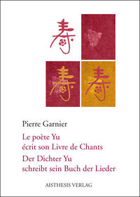 Der Dichter Yu schreibt sein Buch der Lieder / Le poète Yu écrit son Livre de Chants