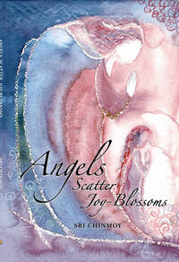 Angels Scatter Joy-Blossoms