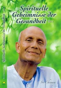 Spirituelle Geheimnisse der Gesundheit, Teil 2