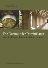 Die Dortmunder Dominikaner und die Propsteikirche als Erinnerungsort - Cover