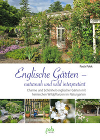 Englische Gärten - naturnah und wild interpretiert