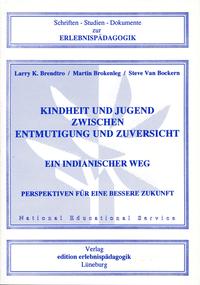 Kindheit und Jugend zwischen Entmutigung und Zuversicht. Ein indianischer Weg