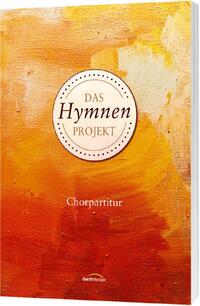 Das Hymnen-Projekt - Chorpartitur