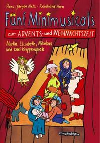 Fünf Minimusicals zur Advents- und Weihnachtszeit