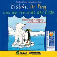 Eisbär, Dr. Ping und die Freunde der Erde