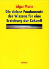 Die sieben Fundamente des Wissens für eine Erziehung der Zukunft