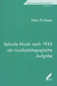 Sakrale Musik nach 1945 als musikpädagogische Aufgabe