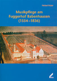 Musikpflege am Fuggerhof Babenhausen (1554-1836)