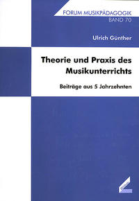 Theorie und Praxis des Musikunterrichts