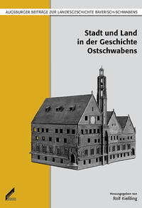 Stadt und Land in der Geschichte Ostschwabens