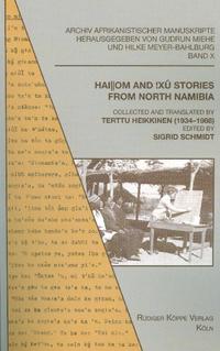 Hai||om and !Xû Stories from North Namibia – Collected and translated by Terttu Heikkinen (1934–1988)