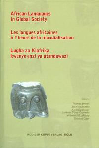 African Languages in Global Society / Les langues africaines à l’heure de la mondialisation / Lugha za Kiafrika kwenye enzi ya utandawazi