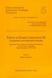 Topics in Chadic Linguistics IV – Comparative and Descriptive Studies