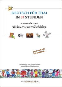 Deutsch für Thailänder in 33 Stunden mit CD /German for Thai in 33 Lessons with CD