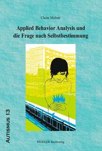Applied Behavior Analysis und die Frage nach Selbstbestimmung